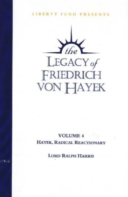Legacy of Friedrich von Hayek DVD, Volume 4 : Hayek, Radical Reactionary, Digital Book
