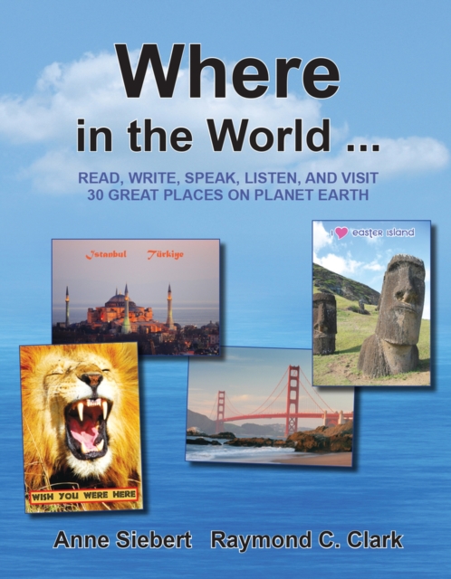 Where in the World... : Read, Write, Speak, and Visit 30 Great Places on Planet Earth, Paperback / softback Book