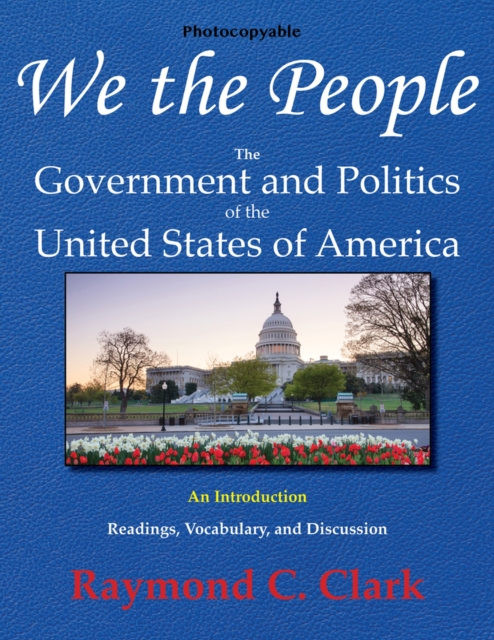 We the People : The Government and Politics of the United States of America: An Introduction, Paperback / softback Book