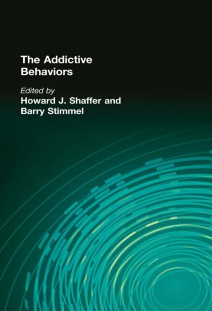 The Addictive Behaviors, Hardback Book