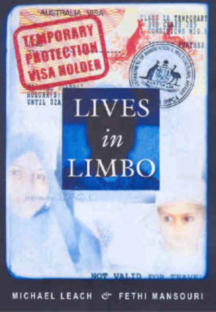Lives in Limbo : Voices of Refugees Under Temporary Protection, Paperback / softback Book