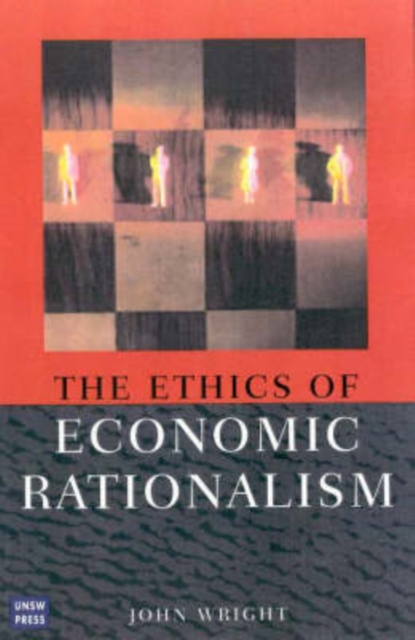 Ethics of Economic Rationalism, Paperback / softback Book