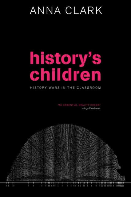 History's Children : History Wars in the Classroom, Paperback / softback Book