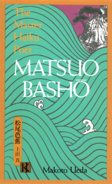 Matsuo Basho: The Master Haiku Poet, Paperback / softback Book