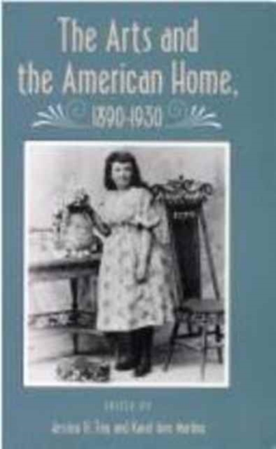 Arts And American Home : 1890-1930, Paperback / softback Book