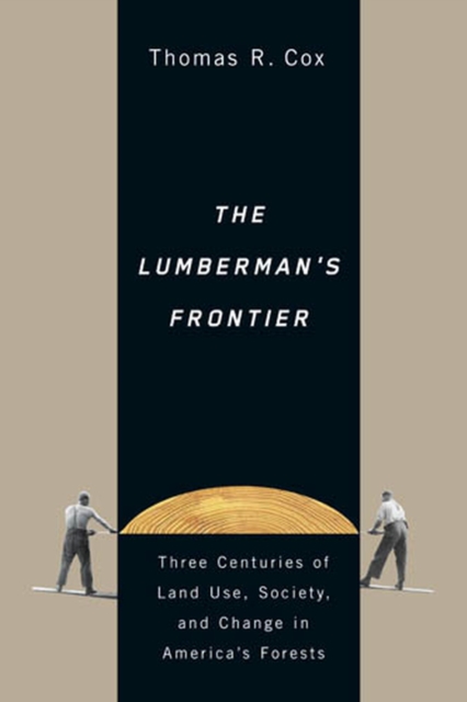 The Lumberman's Frontier, Paperback / softback Book