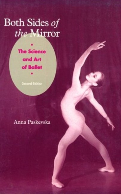 Both Sides of the Mirror : The Science & Art of Ballet, Paperback / softback Book