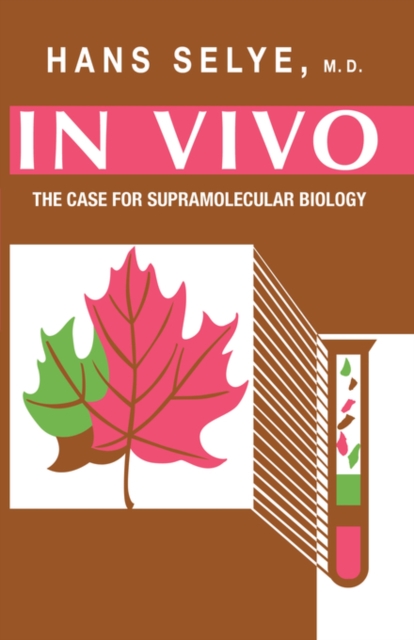 In Vivo : The Case for Supramolecular Biology, Paperback / softback Book