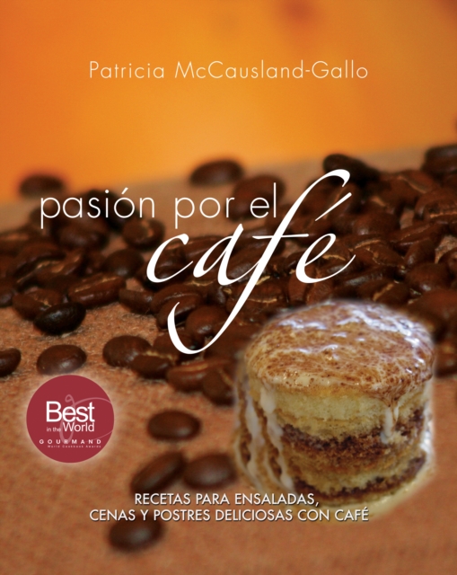 pasion por el cafe : Recetas dulces y salados con cafe, EPUB eBook