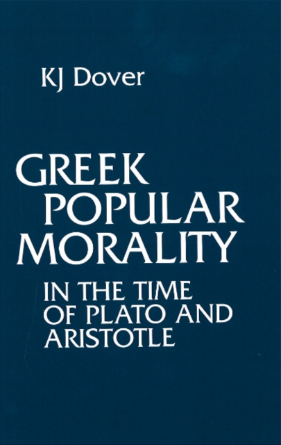 Greek Popular Morality in the Time of Plato and Aristotle, Hardback Book