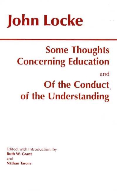 Some Thoughts Concerning Education and of the Conduct of the Understanding, Paperback / softback Book