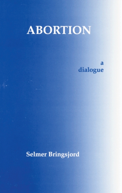 Abortion : A Dialogue, Paperback / softback Book