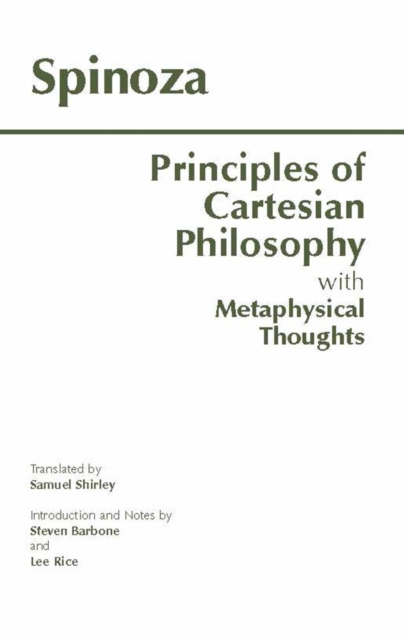 Principles of Cartesian Philosophy : with Metaphysical Thoughts and Lodewijk Meyer's Inaugural Dissertation, Paperback / softback Book
