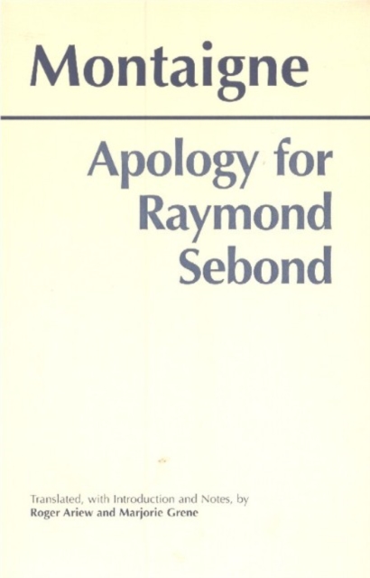 Apology for Raymond Sebond, Hardback Book