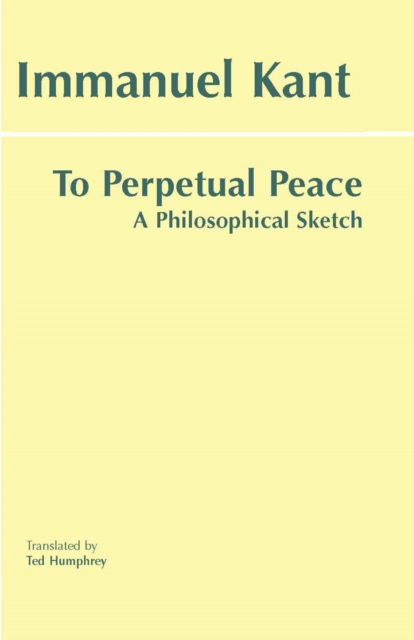 To Perpetual Peace : A Philosophical Sketch, Paperback / softback Book