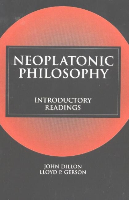 Neoplatonic Philosophy : Introductory Readings, Hardback Book