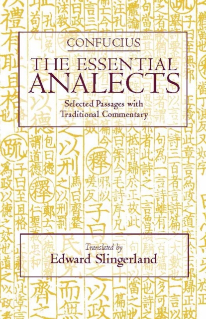 The Essential Analects : Selected Passages with Traditional Commentary, Paperback / softback Book