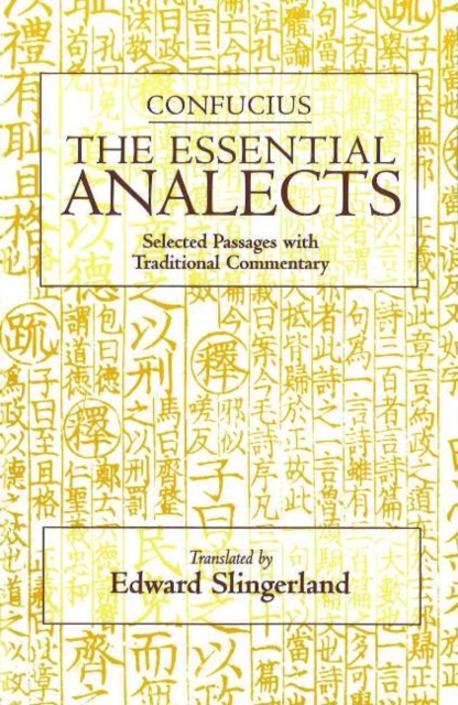 The Essential Analects : Selected Passages with Traditional Commentary, Hardback Book