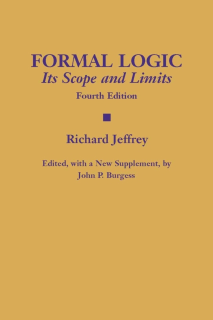 Formal Logic : Its Scope and Limits, Hardback Book