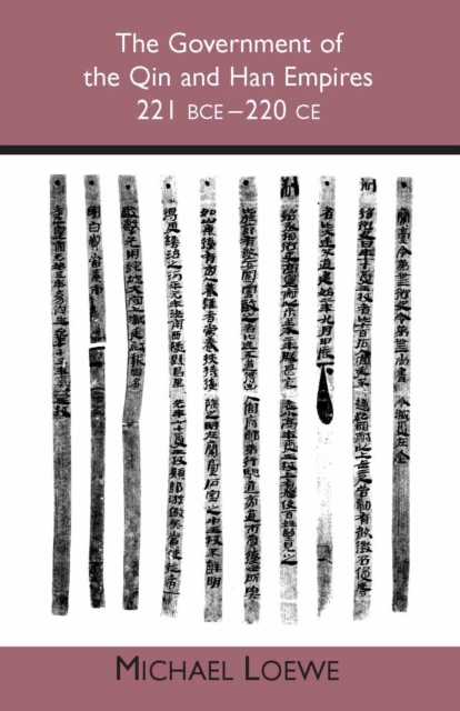 The Government of the Qin and Han Empires : 221 BCE - 220 CE, Paperback / softback Book
