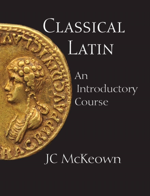 Classical Latin : An Introductory Course, Paperback / softback Book