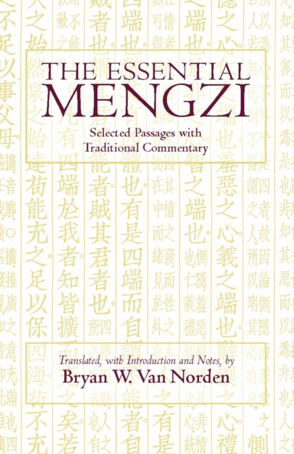 The Essential Mengzi : Selected Passages with Traditional Commentary, Paperback / softback Book