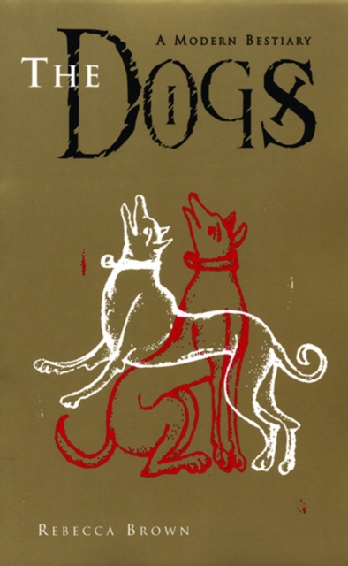 The Dogs : A Modern Bestiary, Paperback / softback Book