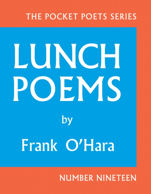 Lunch Poems : 50th Anniversary Edition, Hardback Book