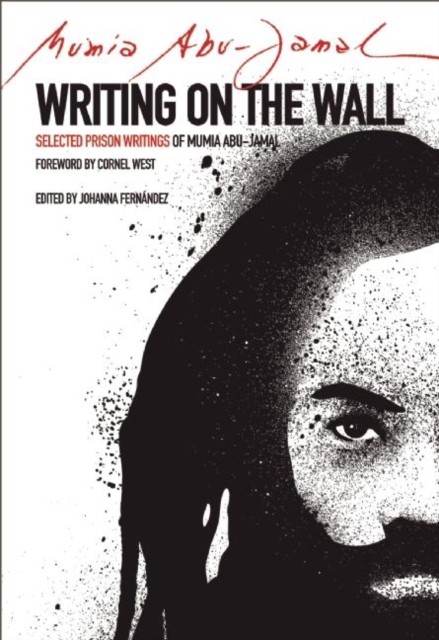 Writing on the Wall : Selected Prison Writings of Mumia Abu-Jamal, Paperback / softback Book