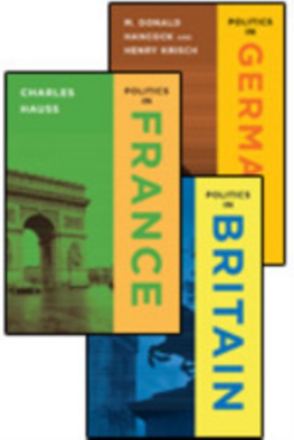 BUNDLE: Norton: Politics in Britain + Hauss: Politics in France + Hancock: Politics in Germany package, Book Book