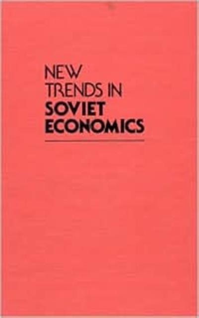 New Trends in Soviet Economics, Hardback Book