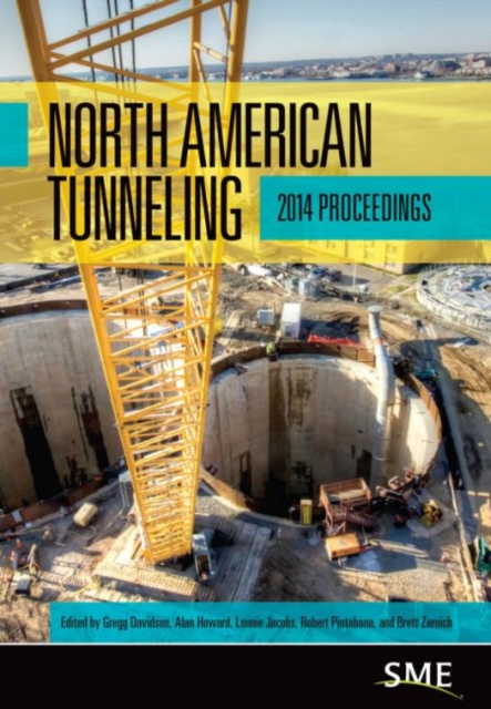 North American Tunneling : 2014 Proceedings, Hardback Book