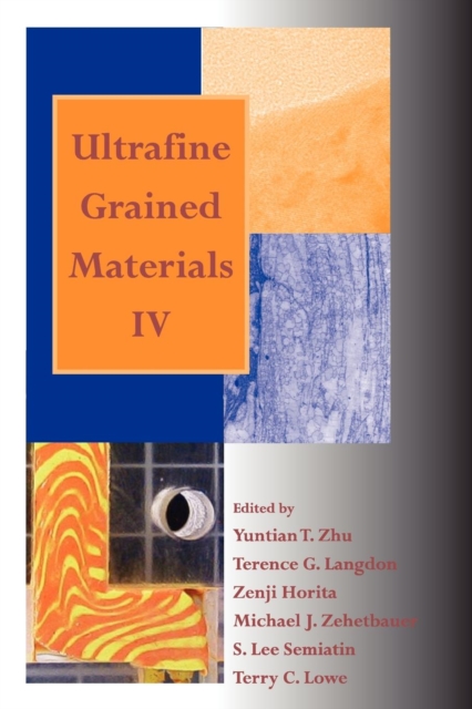 Ultrafine Grained Materials IV, Paperback / softback Book