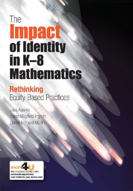 The Impact of Identity in K-8 Mathematics : Rethinking  Equity-Based Practices, Paperback / softback Book