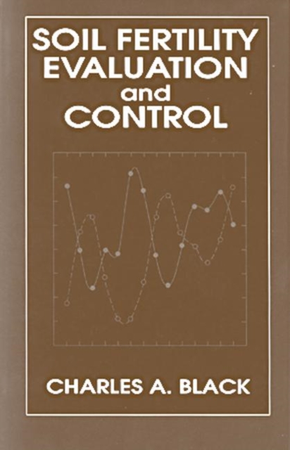 Soil Fertility Evaluation and Control, Hardback Book