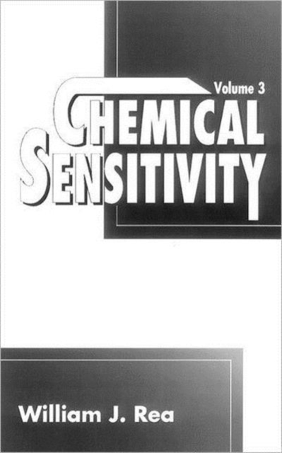 Chemical Sensitivity : Clinical Manifestation, Volume III, Hardback Book