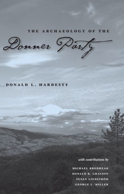The Archaeology Of The Donner Party, EPUB eBook