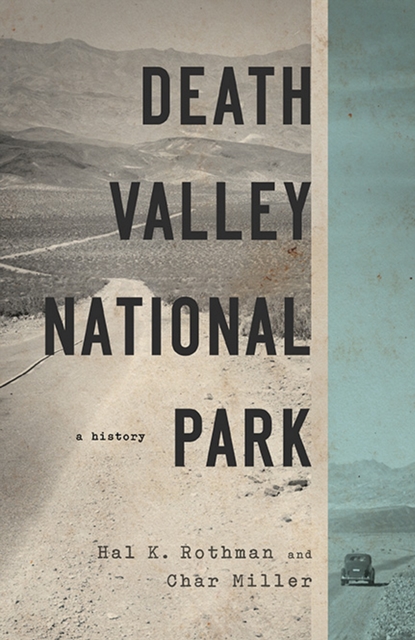 Death Valley National Park : A History, Paperback / softback Book