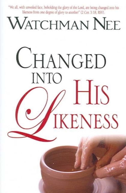 CHANGED INTO HIS LIKENESS, Paperback Book