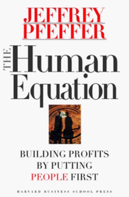The Human Equation : Building Profits by Putting People First, Hardback Book