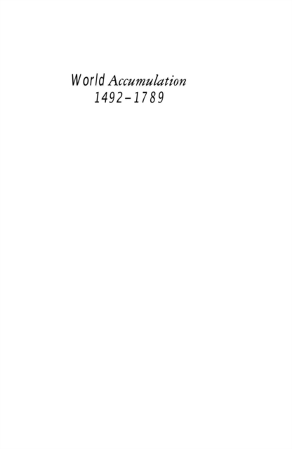 World accumulation, 1492-1789, PDF eBook