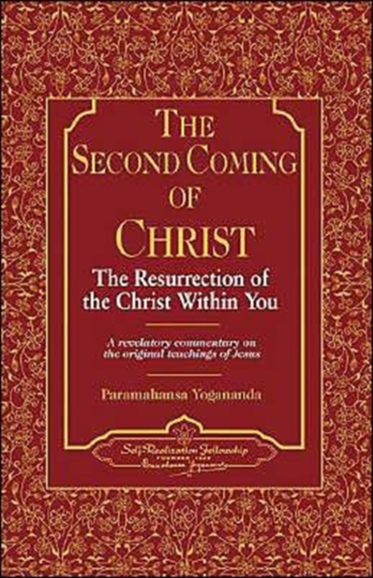 The Second Coming of Christ : The Resurrection of the Christ within You, Hardback Book