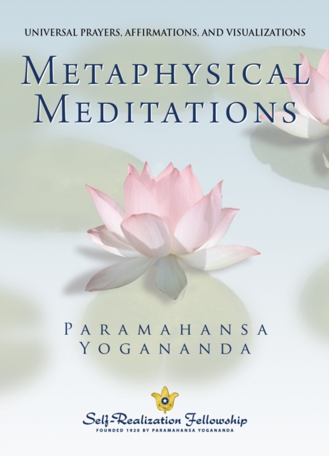 Metaphysical Meditations : Universal Prayers, Affirmations, and Visualizations, EPUB eBook
