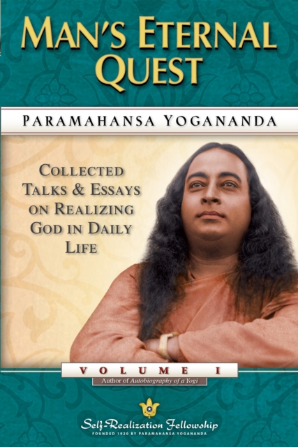 Man's Eternal Quest : Collected Talks & Essays on Realizing God in Daily Life, EPUB eBook