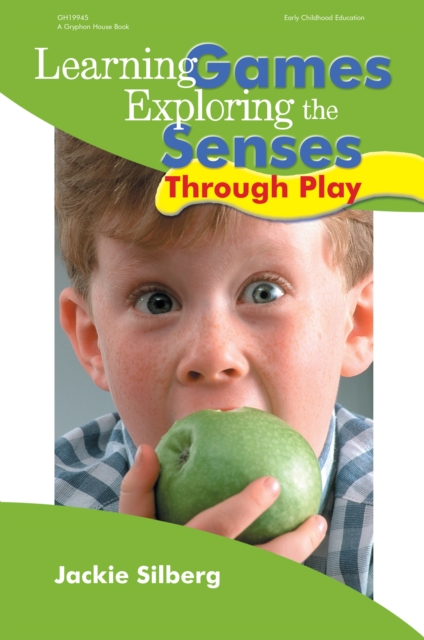 Learning Games : Exploring the Senses Through Play, EPUB eBook