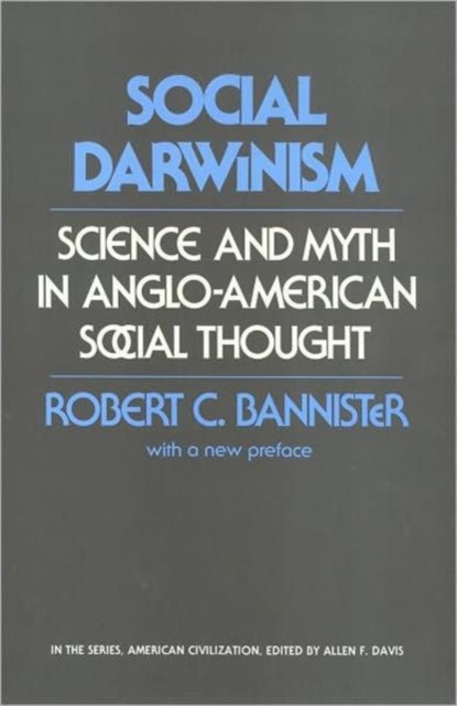 Social Darwinism - Science and Myth in Anglo-American Social Thought, Paperback / softback Book