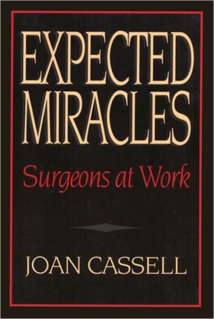Expected Miracles - Surgeons at Work, Paperback / softback Book