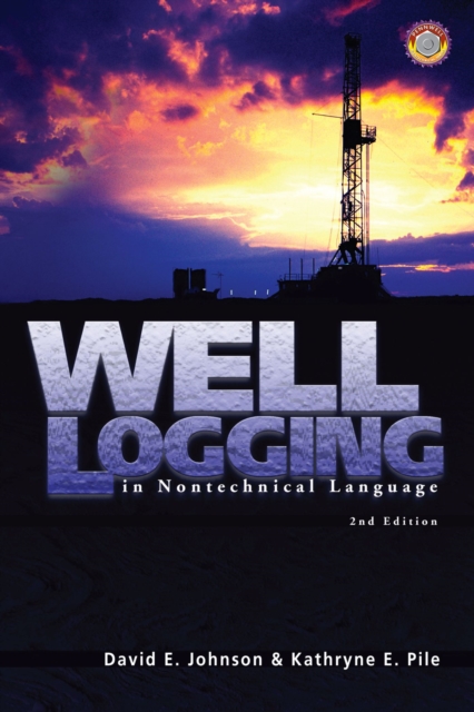 Well Logging in Nontechnical Language, Hardback Book