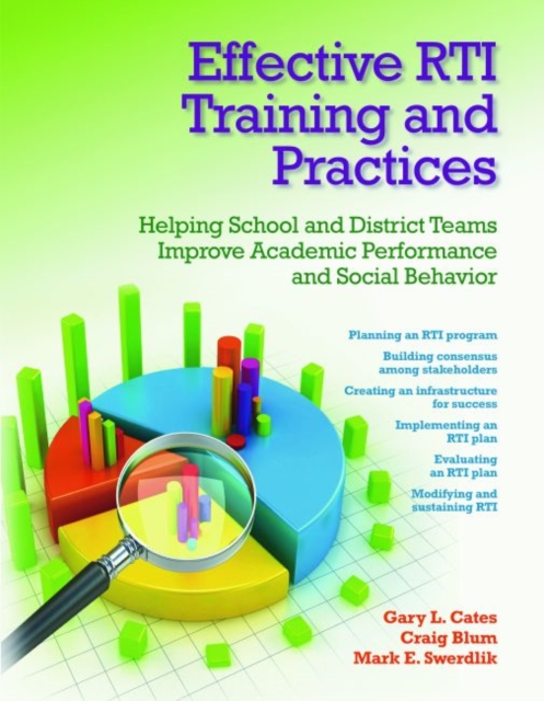 Effective RTI Training and Practices : Helping School and District Teams Improve Academic Performance and Social Behavior, Paperback / softback Book