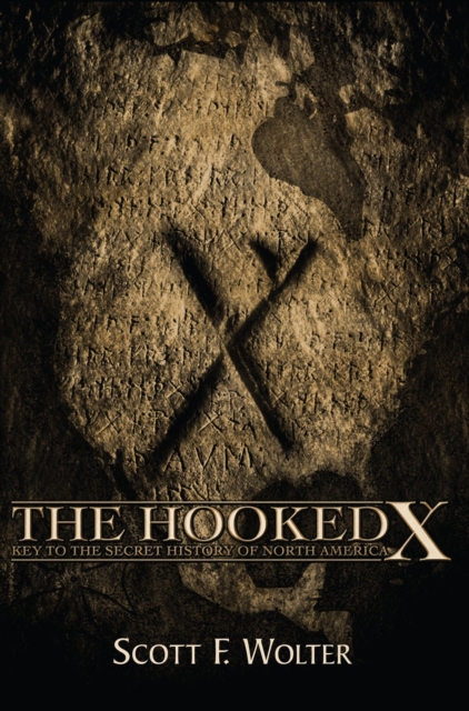 The Hooked X : Key to the Secret History of North America, Paperback / softback Book